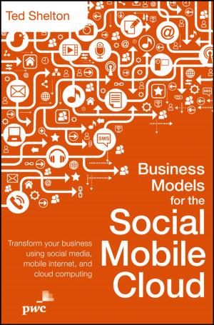 Cover of the book Business Models for the Social Mobile Cloud by Kelley Wright