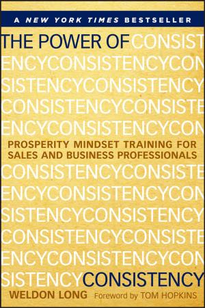 Cover of the book The Power of Consistency by Benjamin S. Blanchard, John E. Blyler