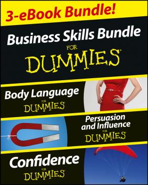 Book cover of Business Skills For Dummies Three e-book Bundle: Body Language For Dummies, Persuasion and Influence For Dummies and Confidence For Dummies