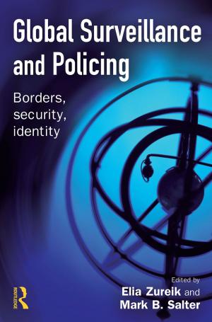 Cover of the book Global Surveillance and Policing by Renee Vellve