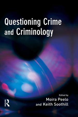 Cover of the book Questioning Crime and Criminology by Tina Rae, Ruth MacConville