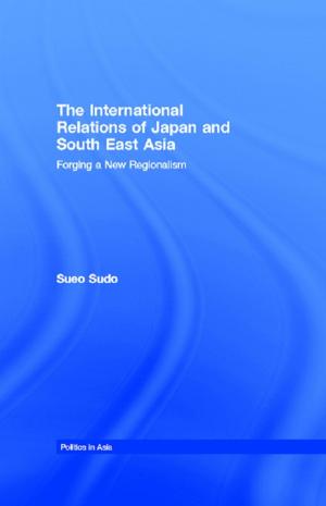 Cover of the book The International Relations of Japan and South East Asia by Peter Preston