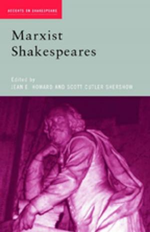 Cover of the book Marxist Shakespeares by Bradford Keeney, Wendel A. Ray