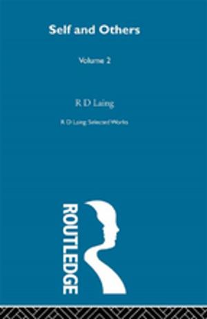 Cover of the book Self and Others: Selected Works of R D Laing Vol 2 by W.R. O'Donnell, LORETO Todd