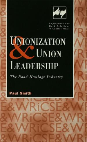 Cover of the book Unionization and Union Leadership by Steve Anchell, Bill Troop