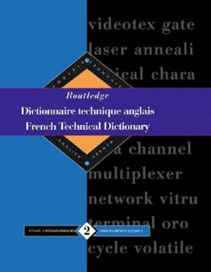 Cover of the book Routledge French Technical Dictionary Dictionnaire technique anglais by Emanuel de Kadt