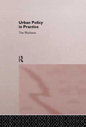 Cover of the book Urban Policy in Practice by Robert A. Bickers, Rosemary Seton