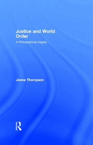Cover of the book Justice and World Order by Raghbendra Jha, K.V. Bhanu Murthy