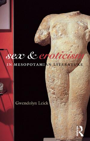 Cover of the book Sex and Eroticism in Mesopotamian Literature by Susan Hart