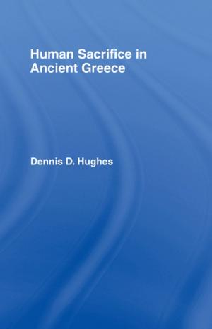 Cover of the book Human Sacrifice in Ancient Greece by Maria A. Hernandez, Ph.D., Appu Rathinavelu, Ph.D.