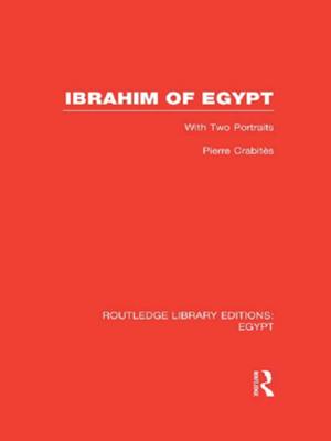 Cover of the book Ibrahim of Egypt (RLE Egypt) by Bernard Crick, Derek Heater