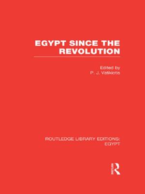 Cover of the book Egypt Since the Revolution (RLE Egypt) by Andrea Ribeiro Hoffmann, Anna van der Vleuten