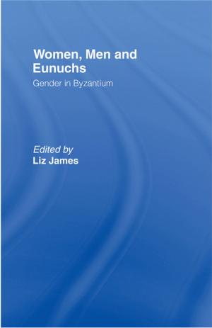 Cover of the book Women, Men and Eunuchs by Jennifer Lees-Marshment