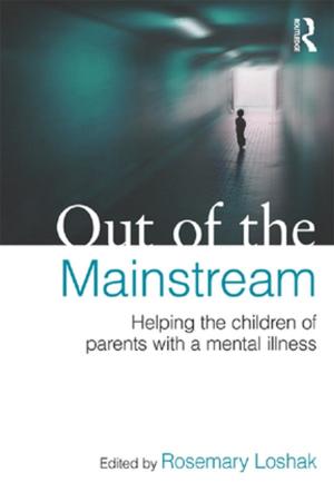 Cover of the book Out of the Mainstream: Helping the children of parents with a mental illness by Jackson Nyamuya Maogoto