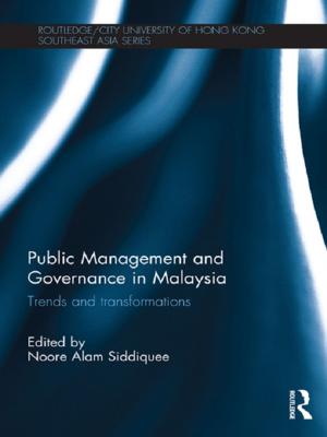 Cover of the book Public Management and Governance in Malaysia by Aaron S. Richmond, Guy  A. Boysen, Regan A R Gurung