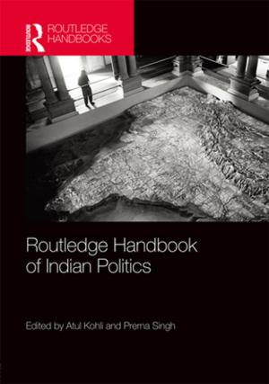 Cover of the book Routledge Handbook of Indian Politics by 