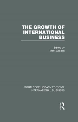 Cover of The Growth of International Business (RLE International Business)