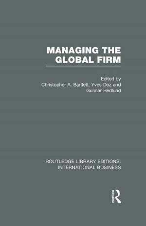 Cover of the book Managing the Global Firm (RLE International Business) by Seymour Lipset