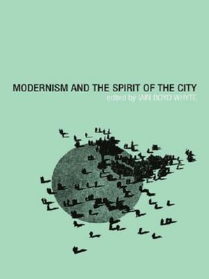 Cover of the book Modernism and the Spirit of the City by John C. Bergstrom, Stephen J Goetz, James S. Shortle