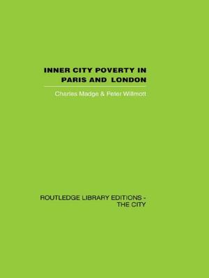 Cover of the book Inner City Poverty in Paris and London by Kip Becker, Hamed El-Said