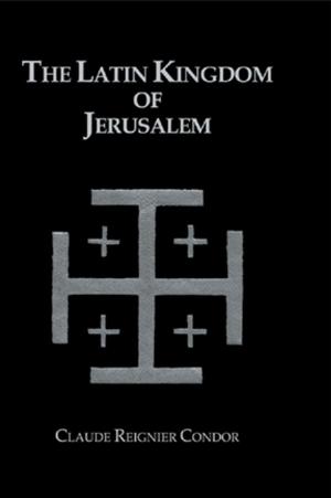 Cover of the book Latin Kingdom Of Jerusalem by Tom Billington