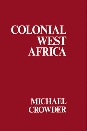 Cover of the book Colonial West Africa by Jack C. Richards
