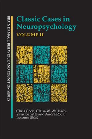 Cover of Classic Cases in Neuropsychology, Volume II