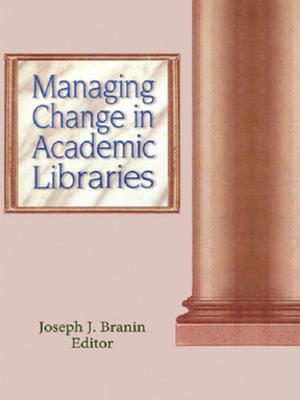 Cover of the book Managing Change in Academic Libraries by Peter Blundell Jones, Eamonn Canniffe
