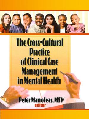 Cover of the book The Cross-Cultural Practice of Clinical Case Management in Mental Health by Bethan Jones