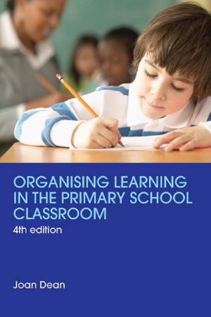 Cover of the book Organising Learning in the Primary School Classroom by Don Weingust