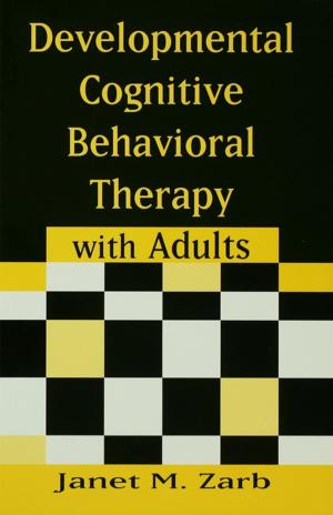 Cover of the book Developmental Cognitive Behavioral Therapy with Adults by Wayne A. Wiegand, Donald G. Jr. Davis