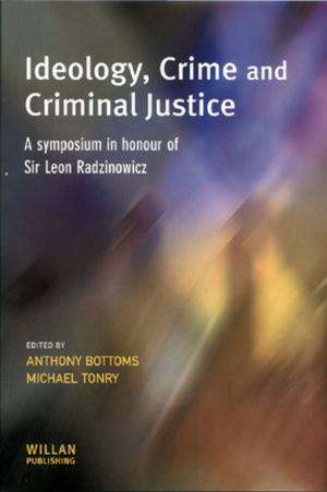 Cover of the book Ideology, Crime and Criminal Justice by Ahmadreza Foruzanmehr
