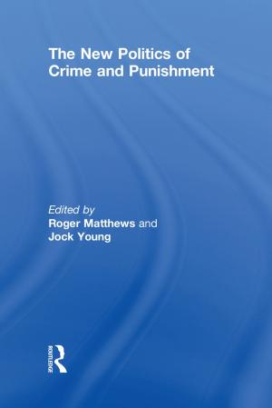 Cover of the book The New Politics of Crime and Punishment by Christopher J. Eberle