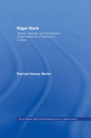 Cover of the book Rape Work by Stephen Frawley, Laura Misener, Daniel Lock, Nico Schulenkorf