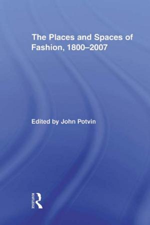 Cover of The Places and Spaces of Fashion, 1800-2007