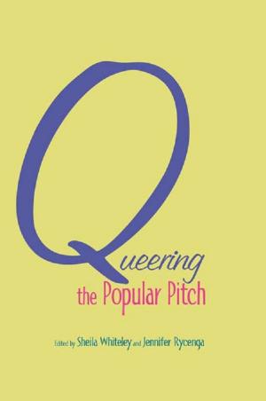 Cover of the book Queering the Popular Pitch by Paul Littlewood, Ignace Glorieux, Ingrid Jönsson