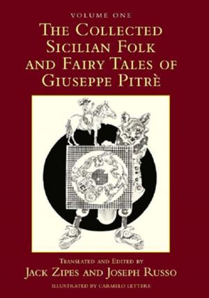 Cover of the book The Collected Sicilian Folk and Fairy Tales of Giuseppe Pitré by Rita S. Brause