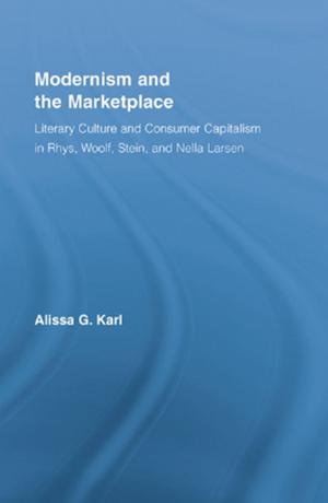 Cover of the book Modernism and the Marketplace by Edward J. Malecki, Bruno Moriset