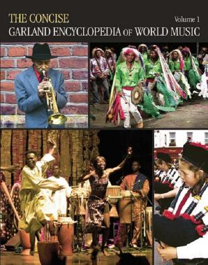 Book cover of The Concise Garland Encyclopedia of World Music, Volume 1