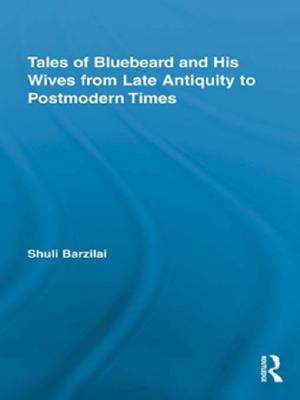 Cover of the book Tales of Bluebeard and His Wives from Late Antiquity to Postmodern Times by 