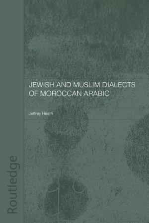 Cover of the book Jewish and Muslim Dialects of Moroccan Arabic by Joan Dean