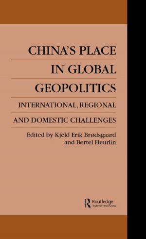 Cover of the book China's Place in Global Geopolitics by Carlo C. Jaeger, Thomas Webler, Eugene A. Rosa, Ortwin Renn