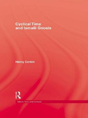 Cover of the book Cyclical Time & Ismaili Gnosis by Karen Exell, Trinidad Rico