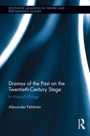 Cover of the book Dramas of the Past on the Twentieth-Century Stage by Michael Lacewing