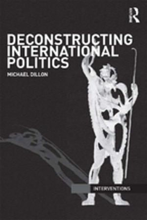 Cover of the book Deconstructing International Politics by Seonaigh MacPherson
