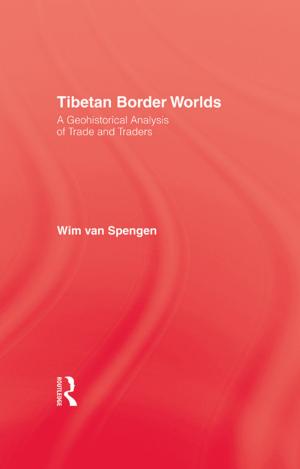 Cover of the book Tibetan Border Worlds by Michael Legutke, Howard Thomas, Christopher N. Candlin