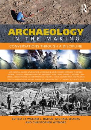 Cover of the book Archaeology in the Making by Robert Lee, Peter Lawrence