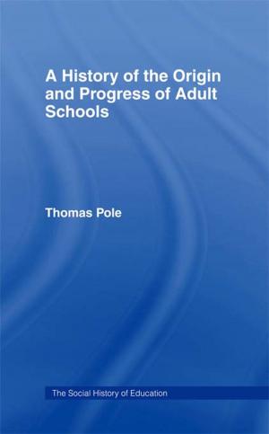 Cover of the book History of the Origin and Progress of Adult Schools by David V. Day, Stephen J. Zaccaro, Stanley M. Halpin