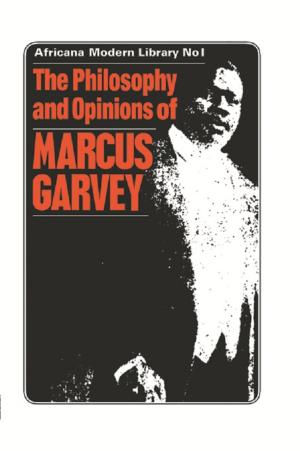 Cover of the book The Philosophy and Opinions of Marcus Garvey by James Gee