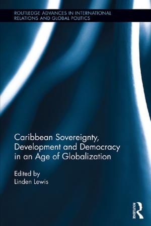 Cover of the book Caribbean Sovereignty, Development and Democracy in an Age of Globalization by Mathew R. Martin